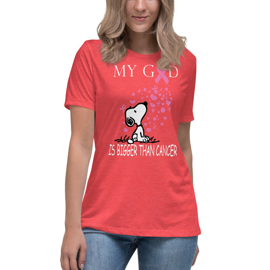 MY God is bigger than cancer Women's true Relaxed T-Shirt